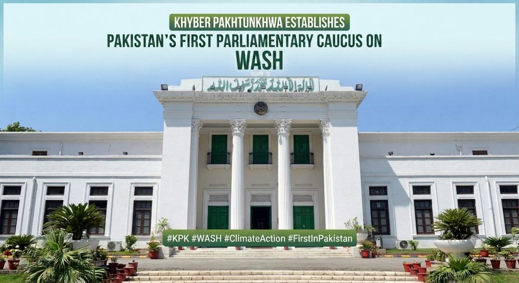 Khyber Pakhtunkhwa Establishes Pakistan’s First Parliamentary Caucus on WASH and Climate Change