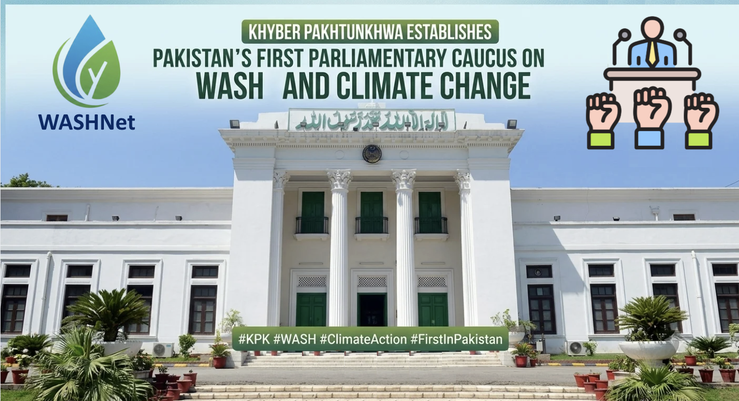 Khyber Pakhtunkhwa Establishes Pakistan’s First Parliamentary Caucus on WASH and Climate Change